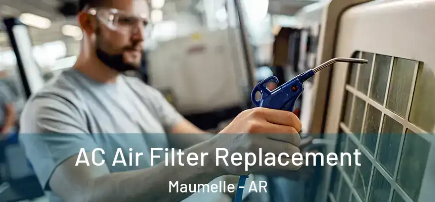 AC Air Filter Replacement Maumelle - AR