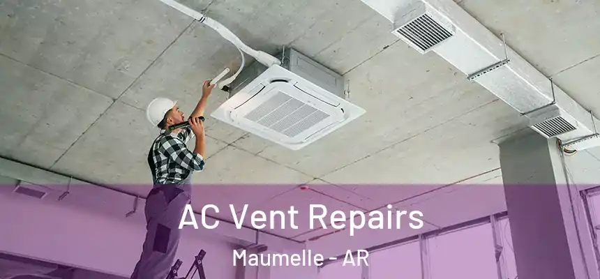  AC Vent Repairs Maumelle - AR
