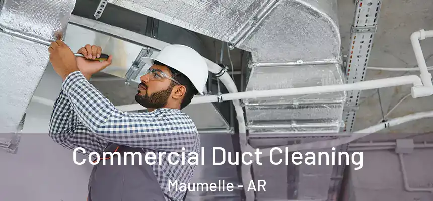  Commercial Duct Cleaning Maumelle - AR
