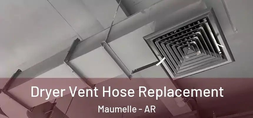  Dryer Vent Hose Replacement Maumelle - AR
