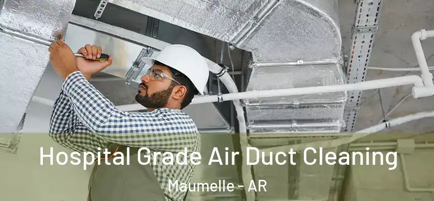  Hospital Grade Air Duct Cleaning Maumelle - AR