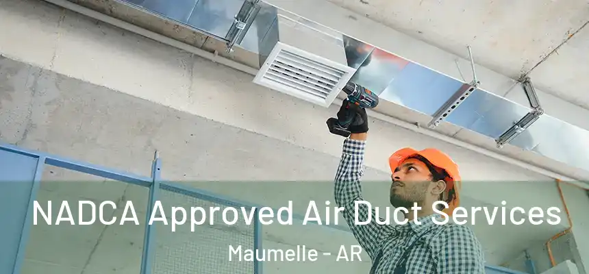  NADCA Approved Air Duct Services Maumelle - AR