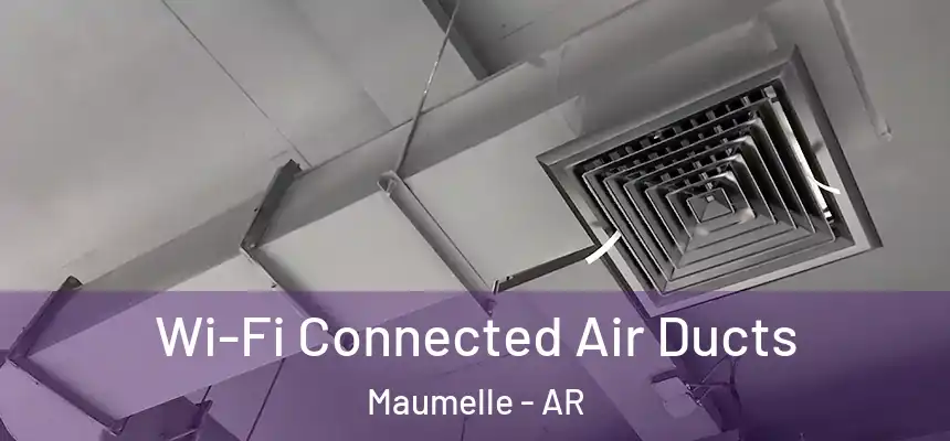  Wi-Fi Connected Air Ducts Maumelle - AR